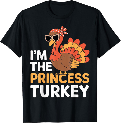Princess Turkey I'm The Princess Turkey Cute Thanksgiving T-Shirt
