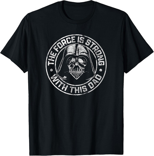 Star Wars Father's Day Darth Vader Strong Force Dad Disney+ T-Shirt