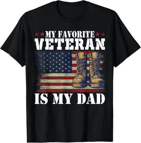 My Favorite Veteran Is My Dad Army Military Veterans day T-Shirt