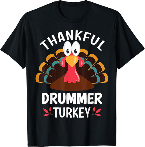 Thankful Drummer Turkey Funny Thanksgiving T-Shirt