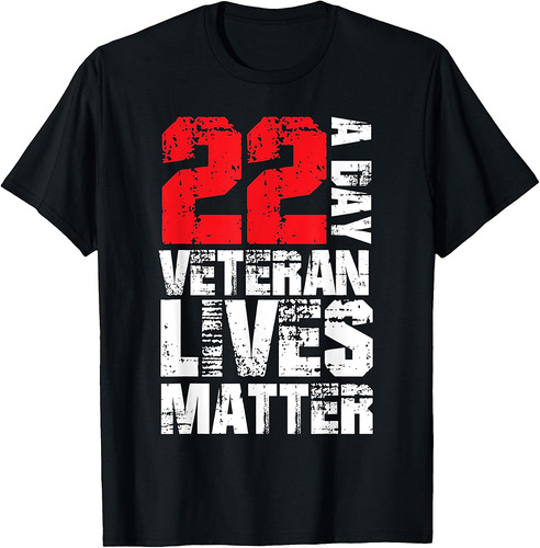 22 A Day Veteran Lives Matter Suicide Awareness Veterans day T-Shirt