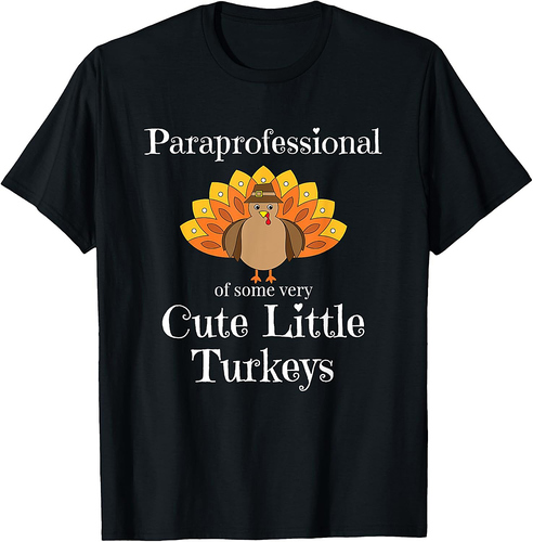 Paraprofessional Thanksgiving Holiday Turkey Paraeducator T-Shirt