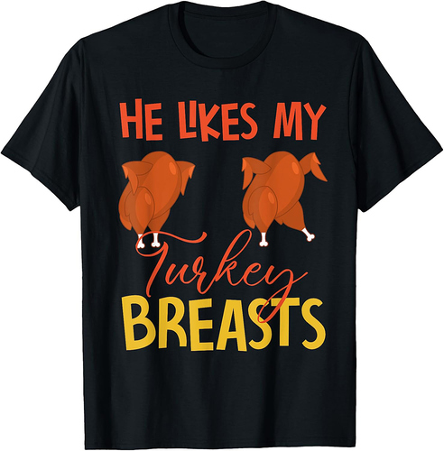 He Likes My Turkey Breasts Couple Matching Thanksgiving T-Shirt