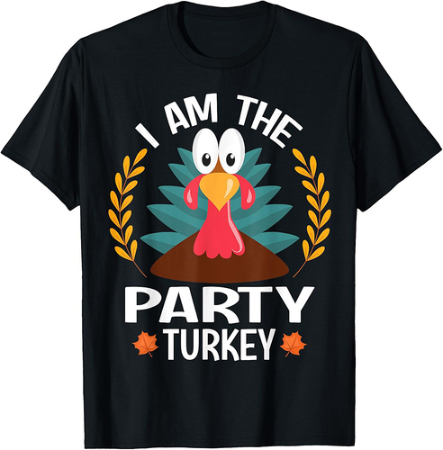 Thanksgiving I Am The Party Turkey T-Shirt