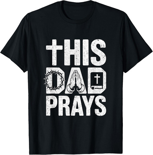 This Dad Pray Religious Vintage Father's Day Christian Daddy T-Shirt