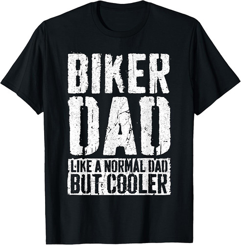 Biker Dad Shirt Men Fathers Day Biker Dad T-Shirt