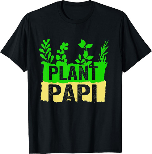 Plant Papi Daddy Father Gardener Gardening Father’s Day T-Shirt