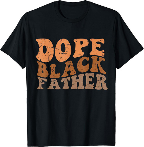 Black Dad Dope Black Father Fathers Day T-Shirt