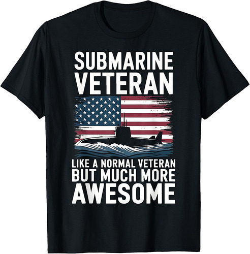 Submarine Veteran Like A Normal Veteran T-Shirt