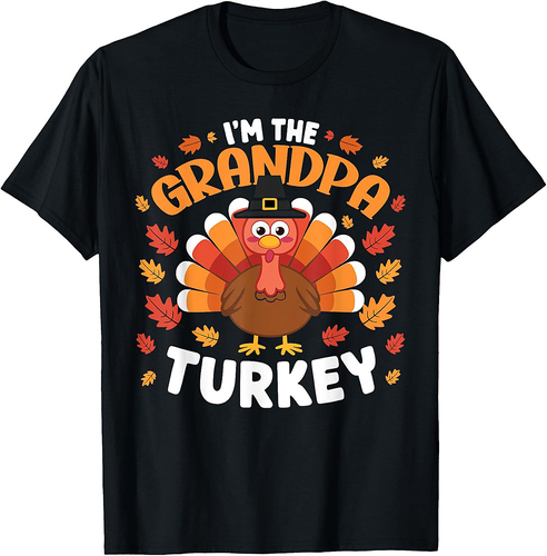 Grandpa Turkey I'm The Grandpa Turkey Funny Thanksgiving T-Shirt