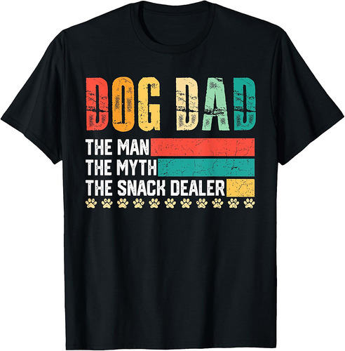Vintage Dog Dad The Man The Myth Snack Dealer Father Day T-Shirt