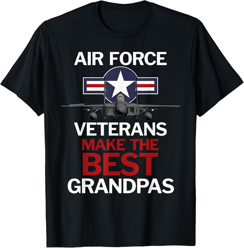Air Force Veterans Make the Best Grandpas T-Shirt