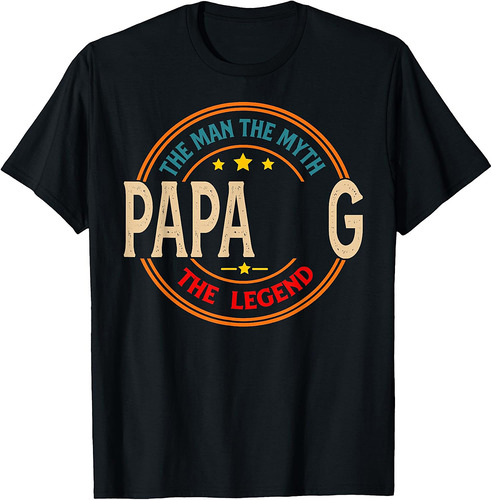PAPA G The Legend The Man, Funny PAPA G Fathers Day T-Shirt