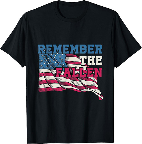 Remember The Fallen American Flag Soldiers Military Veteran T-Shirt