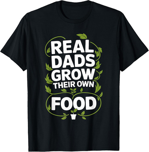 Gardening Plant Dad Plant Lover And Gardener Father T-Shirt