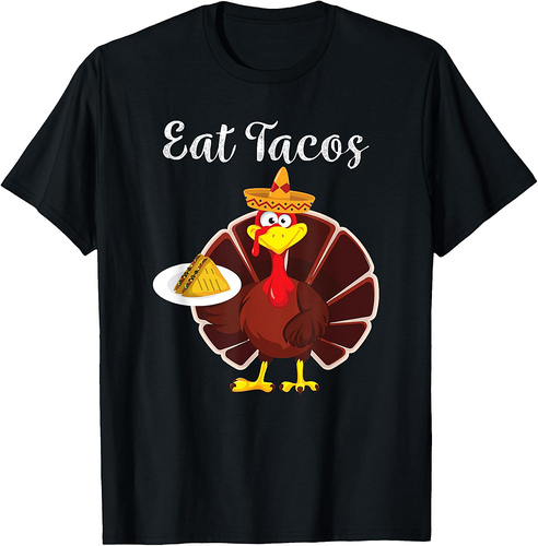 Funny Mexican Turkey Eats Tacos Thanksgiving Christmas T-Shirt