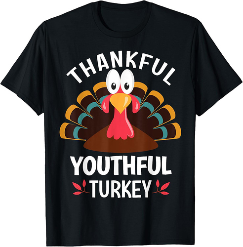 Thankful Youthful Turkey Funny Thanksgiving T-Shirt