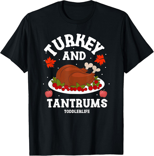 Thanksgiving Turkey Tantrums Toddlerlife T-Shirt
