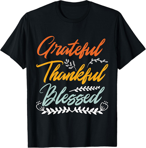 Grateful Thankful Blessed Thanksgiving T-Shirt