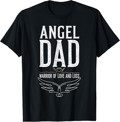 Angel Dad Heaven Father's Day Love Angel Infant Loss Memory T-Shirt