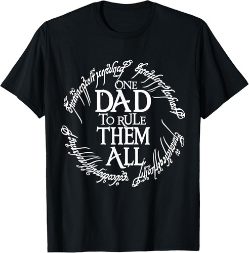 Funny One Dad to Rule Them All Father's Day Cool Men T-Shirt