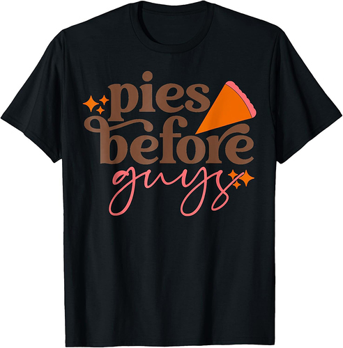 Pies Before Guys Fall Thanksgiving Pumpkin Pie Funny Toddler T-Shirt