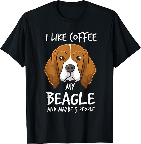 I Like Coffee My Beagle And Maybe 3 People Beagle Dog Coffee T-Shirt for Men Women Girls