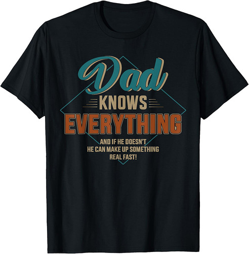 Dad Knows Everything Vintage For Father's Day T-Shirt