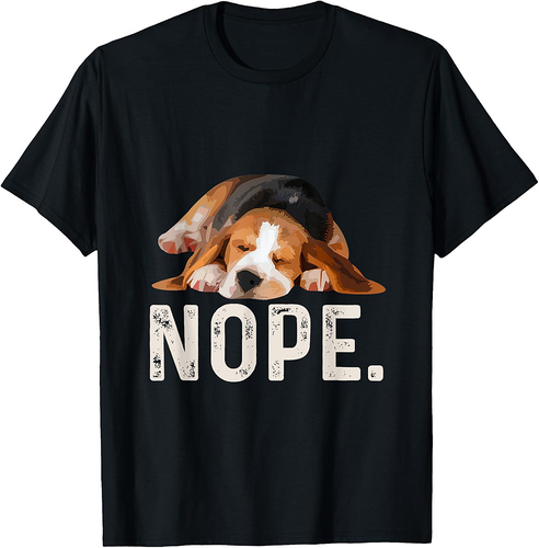 Nope Lazy Beagle Dog Lover Gift T-Shirt T-Shirt