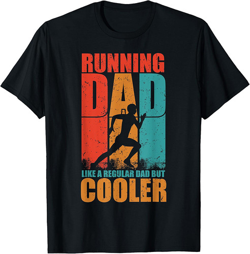 Mens Running Dad Like A Regular Dad But Cooler, Runner & Father T-Shirt