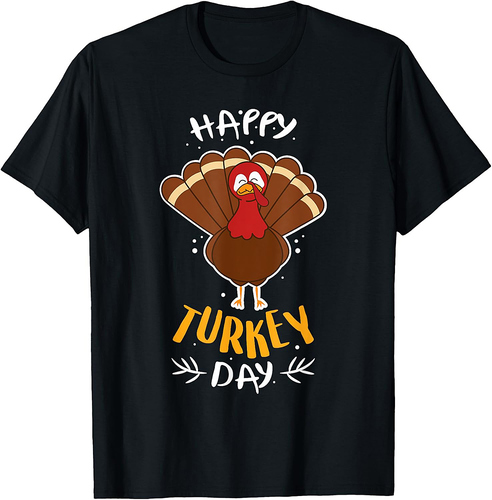Happy Turkey Day Funny Thanksgiving Day Holiday Gift T-Shirt