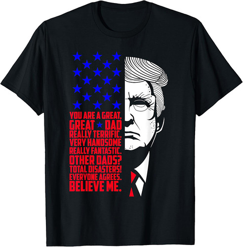 Funny Great Dad Donald Trump Father's Day Gift T-Shirt