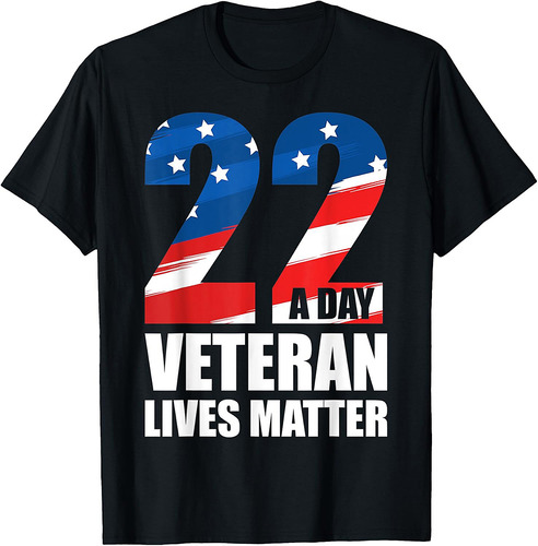 22 A Day Veteran Lives Matter US Veterans PTSD Awareness T-Shirt
