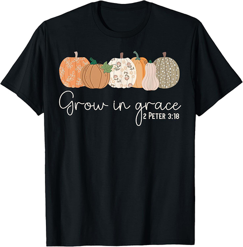 Grow in Grace Pumpkins Fall Thanksgiving Christian Religious T-Shirt