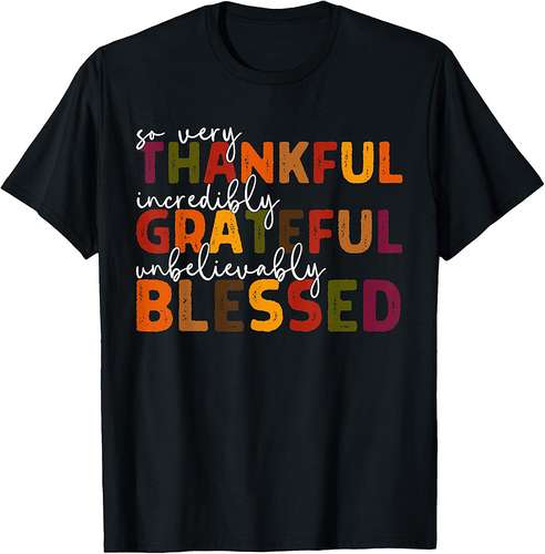 Thankful Grateful Blessed Thankful Blessed Tee Thanksgiving T-Shirt