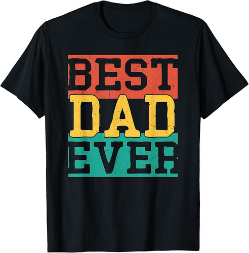 Mens Vintage Best Dad Ever Fathers Day From Daughter Wife T-Shirt