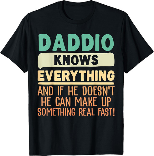Daddio Knows Everything Shirt 60th Gifts Funny Father's Day T-Shirt