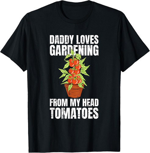 Daddy Loves Gardening Fathers Day Gardener Dad Papa Grandpa T-Shirt
