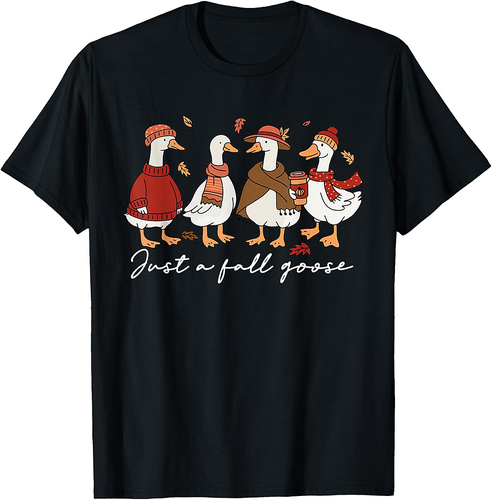 Funny Cozy Goose Autumn Animal Just A Fall Goose T-Shirt