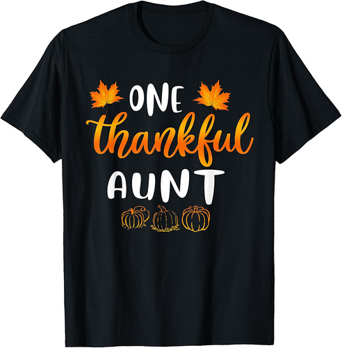 One Thankful Aunt Fall Thanksgiving Autumn Funny Aunt Gifts T-Shirt