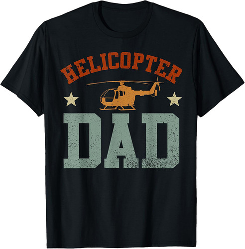 Helicopter Parents Funny Men Pilot Helicopter Dad T-Shirt