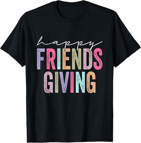 Happy Friendsgiving Squad Funny Thanksgiving 2025 T-Shirt