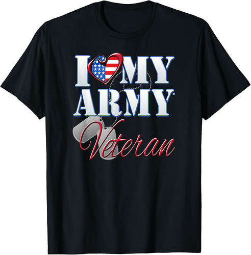 I Love My Army Veteran Shirt Patriotic T-Shirt
