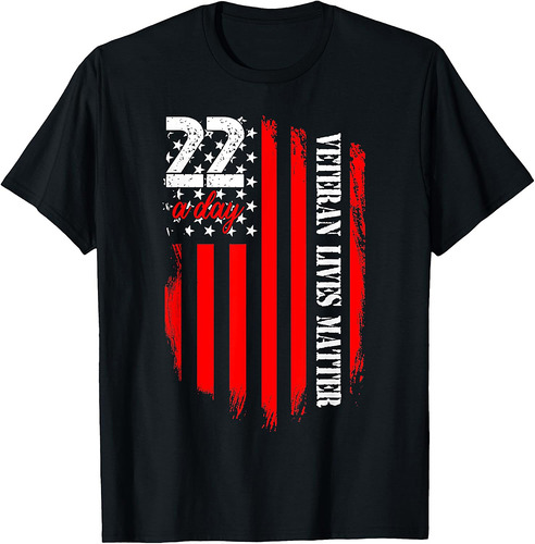 Veteran Lives Matter Suicide Awareness Ptsd Veteran 22 Day T-Shirt