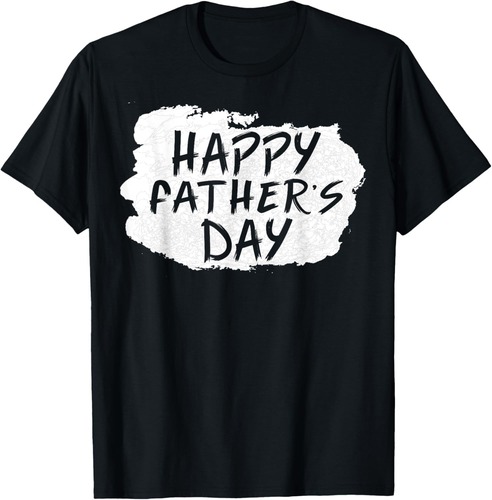 Father's Day Dad Happy Father's Day T-Shirt