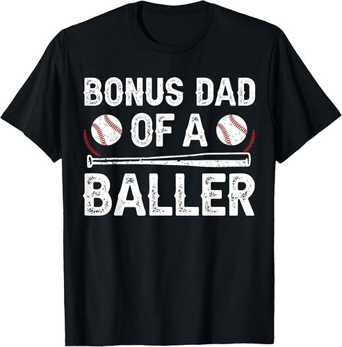 Bonus Dad Of A Baller Baseball Bonus Dad Baseball Step Dad T-Shirt