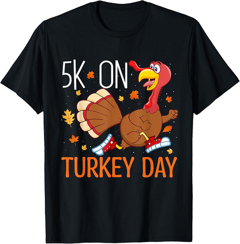5K On Turkey Day Race Thanksgiving For Turkey Trot T-shirt