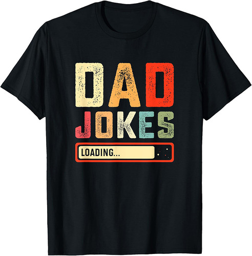 Dad Jokes Loading Funny Fathers Day Papa Novelty Graphic T-Shirt