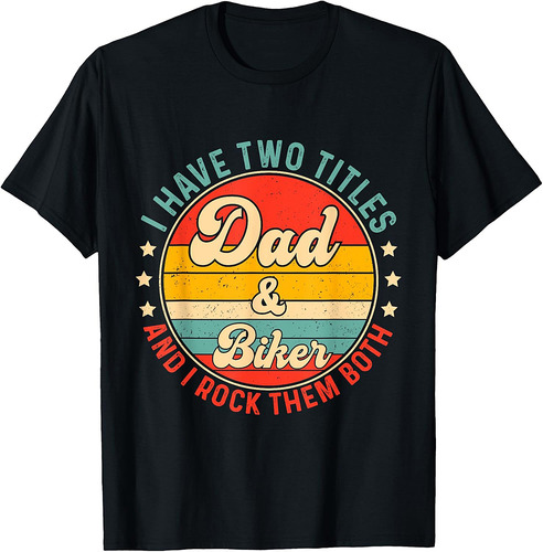 Biker Dad Father Day Design For Biker Motorcycle Fathers T-Shirt