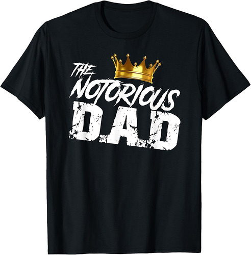 Old School Funny Hip Hop Fathers Day Notorious Dad T-Shirt